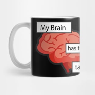 my brain has too many tabs open Mug